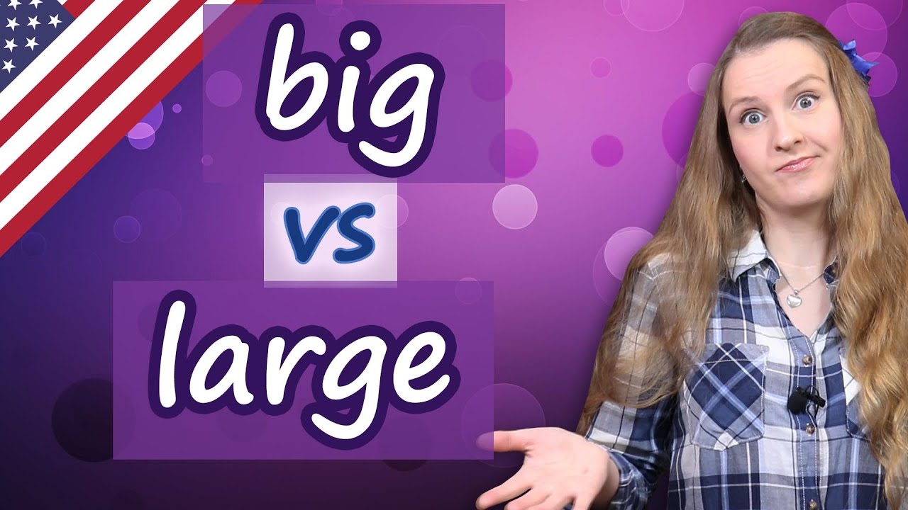 Apa Perbedaan antara "Big" dan "Large"?